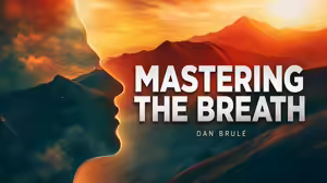 Mastering The Breath – Dan Brule (En Ingles)